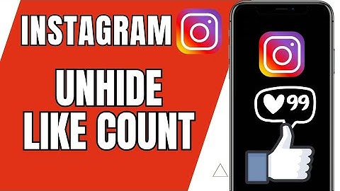 How To Unhide Like Counts On Instagram Posts | iOS & Android