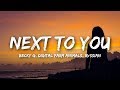 Becky G, Digital Farm Animals - Next To You (Lyrics) ft. Rvssian