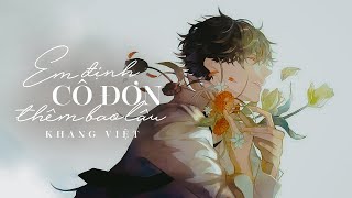 Em Định Cô Đơn Thêm Bao Lâu (Lofi) - Khang Việt [LYRIC VIDEO]