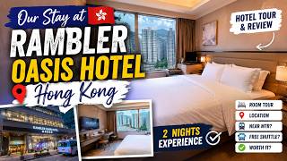 Rambler Oasis Hotel Hong Kong Review Room Tour Location How to Get Around