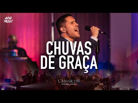 CHUVAS DE GRAÇA | CLÁSSICOS - RODRIGO SOEIRO