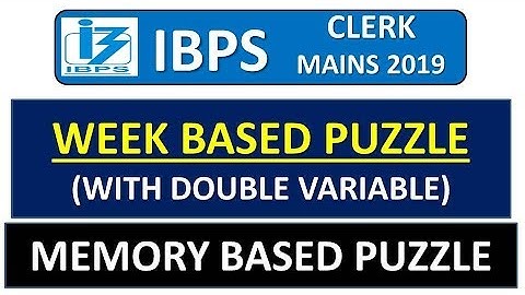 IBPS CLERK MAINS 2019 WEEK BASED PUZZLE WITH DOUBLE VARIABLE (MEMORY BASED PUZZLE)