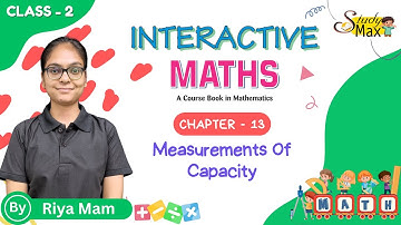 Measurements Of Capacity | Mathematics | Chapter - 13 | Class - 2 | By Riya Mam | Study Max Books |