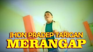 Merangap - Jhon Pradep Tarigan | Lagu Karo Terbaru [ ]