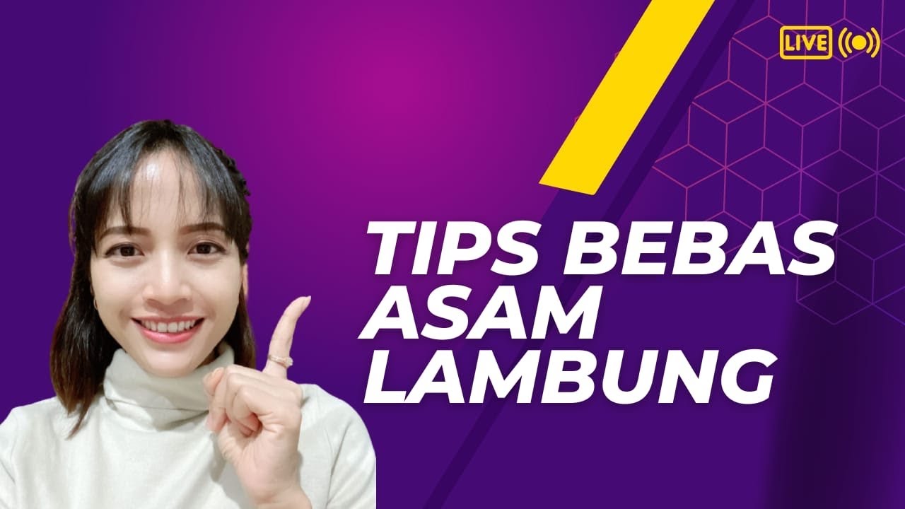 Sharing Yuk..! TIPS BEBAS ASAM LAMBUNG