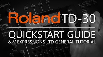 V Expressions Ltd | Roland TD-30 QuickStart Guide & General Tutorial