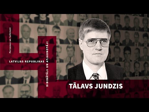 Latvijas Republikas dibinātāji un atjaunotāji - Tālavs Jundzis