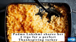 Padma Lakshmi shares her 4 tips for a perfect Thanksgiving turkey
