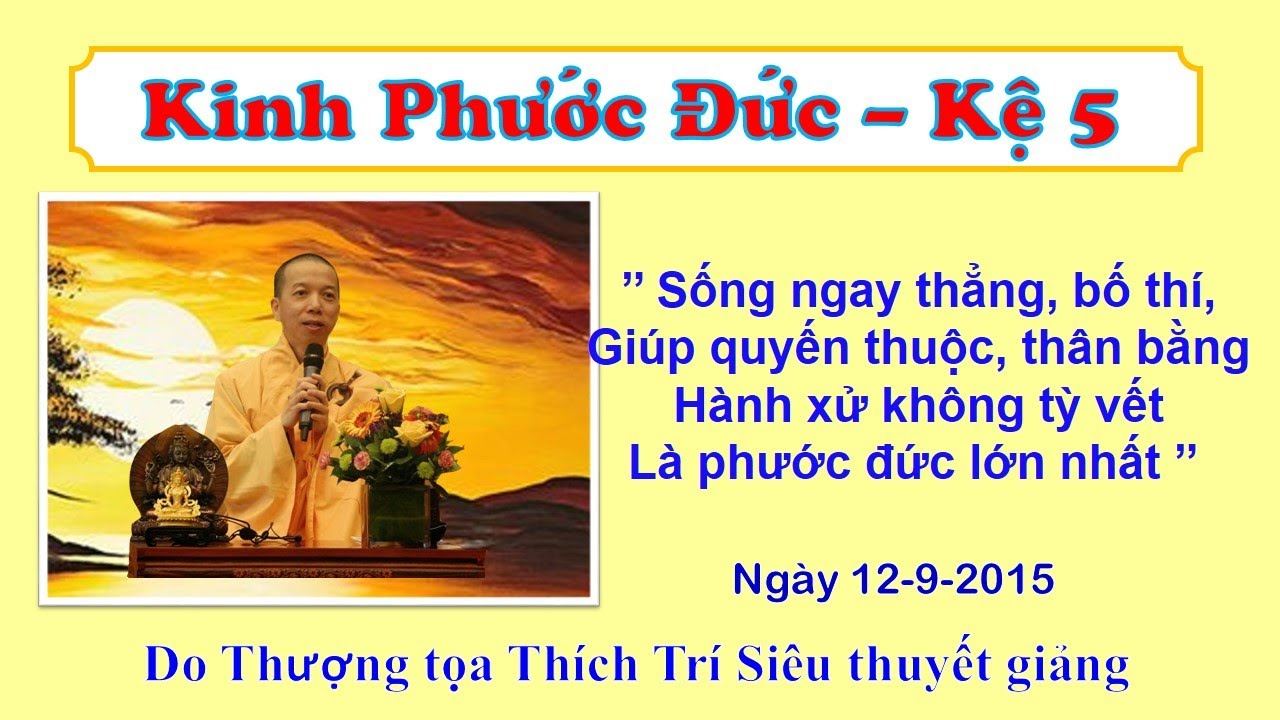 Kinh Phước Đức – Kệ 5 – TT Thích Trí Sỉêu – Trung Tâm Thuận Phăp, Houston, Texas, USA Kinh Phước Đức – Kệ 5 – TT Thích Trí Sỉêu – Trung Tâm Thuận Phăp, Houston, Texas, USA
