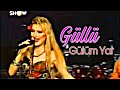 GÜLLÜ - GÜLÜM YAR 1994 Show Tv Nostalji