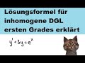 Lösungsformel für inhomgene DGL ersten Grades an Beispiel erklärt