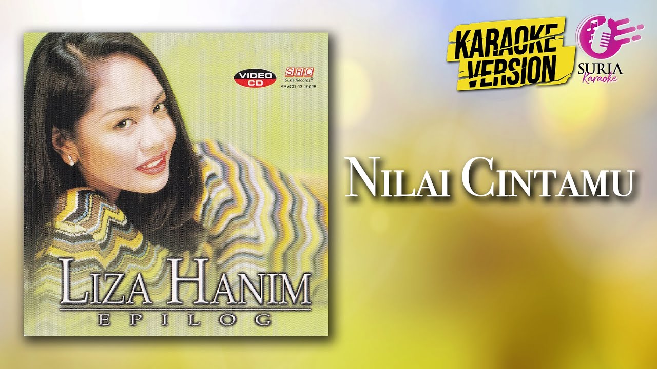 Karaoke MV   Liza Hanim   Nilai Cintamu Official Video Karaoke   Karaoke Version