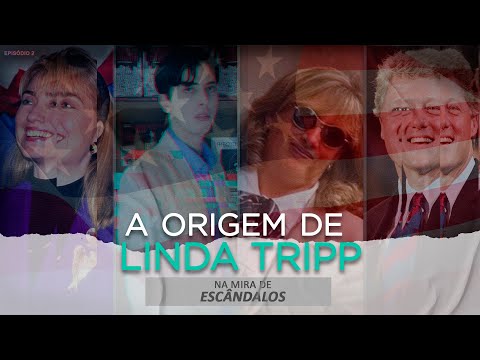 A ORIGEM DE LINDA TRIPP | AS MULHERES DO PRESIDENTE | EP2 (S01E02)