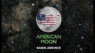 Bande annonce American Moon 