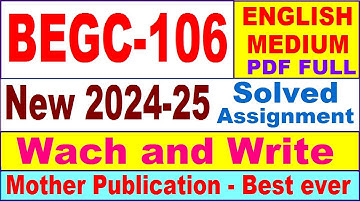 BEGC 106 solved assignment 2024-25 in English || begc 106 solved assignment 2025 || begc106 2024-25