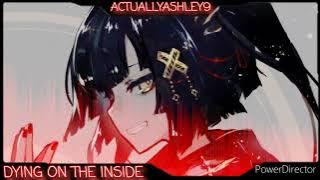 [Nightcore] dying on the inside