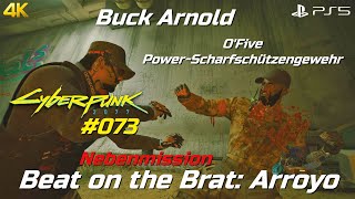 Cyberpunk 2077 #073 • Beat on the Brat: Arroyo • Nebenmission • Buck Arnold • O'Five [PS5*4K60]