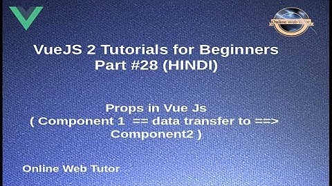 VueJs 2 Tutorial for beginners in HINDI | ENGLISH (#28) Props in Vue Js Application