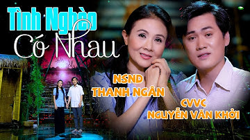 TÌNH NGHÈO CÓ NHAU - Tân Cổ Song Ca Ngọt Ngào - NSND THANH NGÂN - CVVC NGUYỄN VĂN KHỞI LH 0387776968