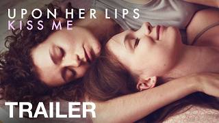 UPON HER LIPS: KISS ME - Official Trailer - NQV Media