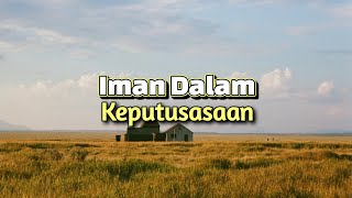 Iman Dalam Keputusasaan - Renungan dan Doa Pagi 30 Oktober 2025