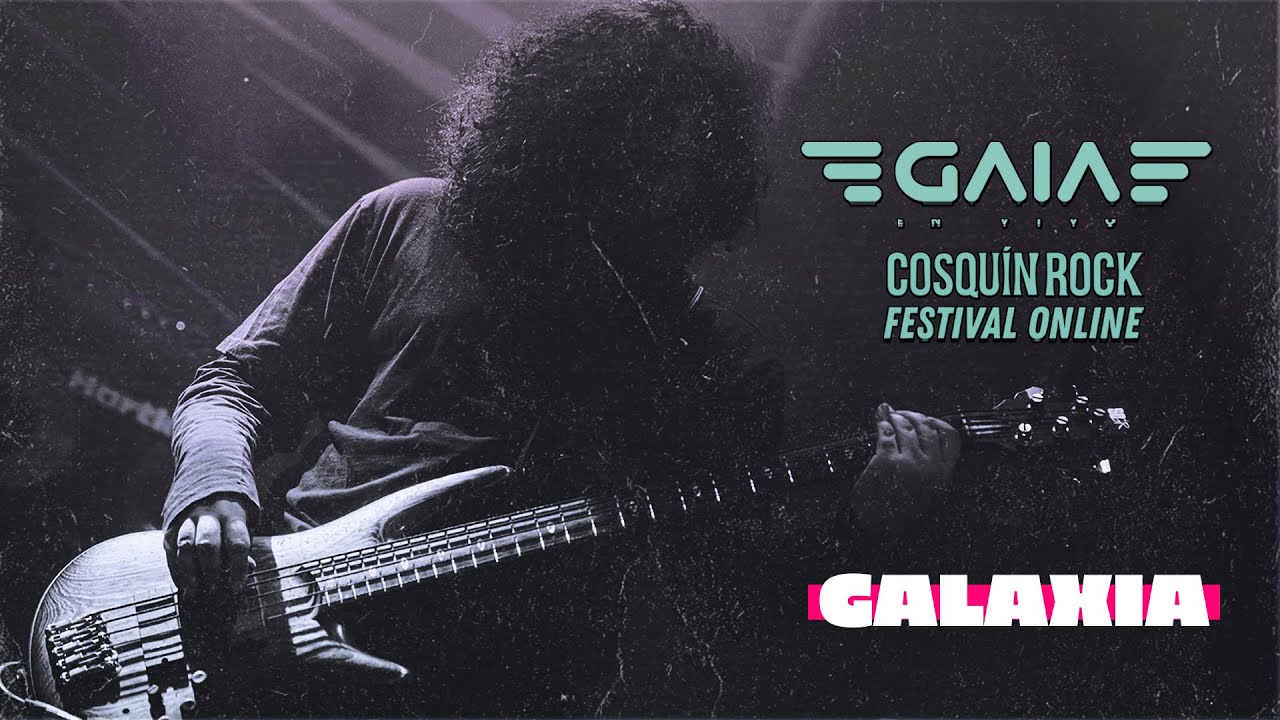 GAIA - Galaxia (Cosquín Rock 2020)