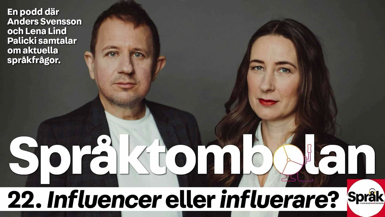 Influencer eller influerare? Stalker eller stalkare? Grooming eller gromning? Språktombolan 22