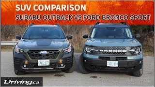 Subaru Outback Wilderness vs Ford Bronco Sport Badlands | SUV Comparison | Driving.ca