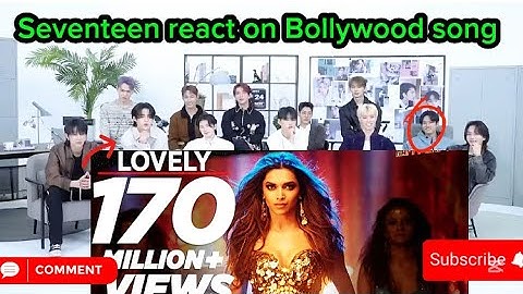 Seventeen react on Bollywood song| Lovely song| Kpop idol react on Hindi song|