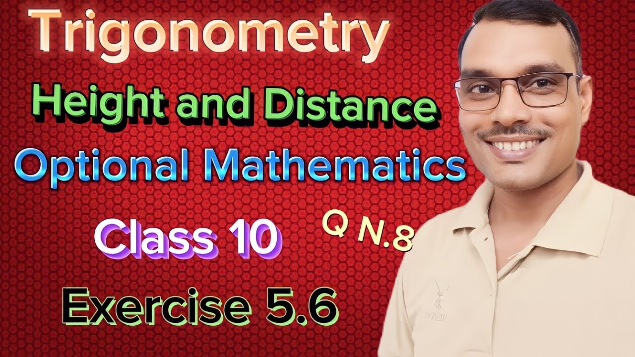 Class 10 Unit 5 Trigonometry Exercise 5.6 Q.N. 8 - YouTube