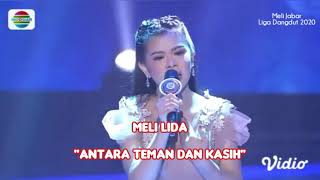 Meli LIDA - 'Antara Teman Dan Kasih' || Bikin memukau para dewan Juri