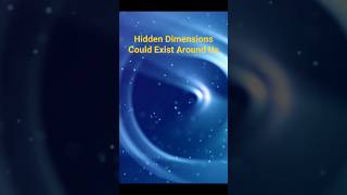 🚨 NASA Scientists Believe Hidden Dimensions May Exist