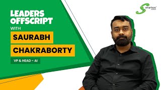 "Leaders Off Script"  Episode 4 With Saurabh Chakraborty