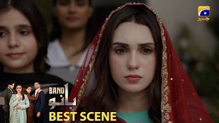Bano Episode 08 | 𝐁𝐞𝐬𝐭 𝐒𝐜𝐞𝐧𝐞 𝟎𝟒 | Hina Tariq - Haris Waheed - Aqeel Yousaf | HAR PAL GEO