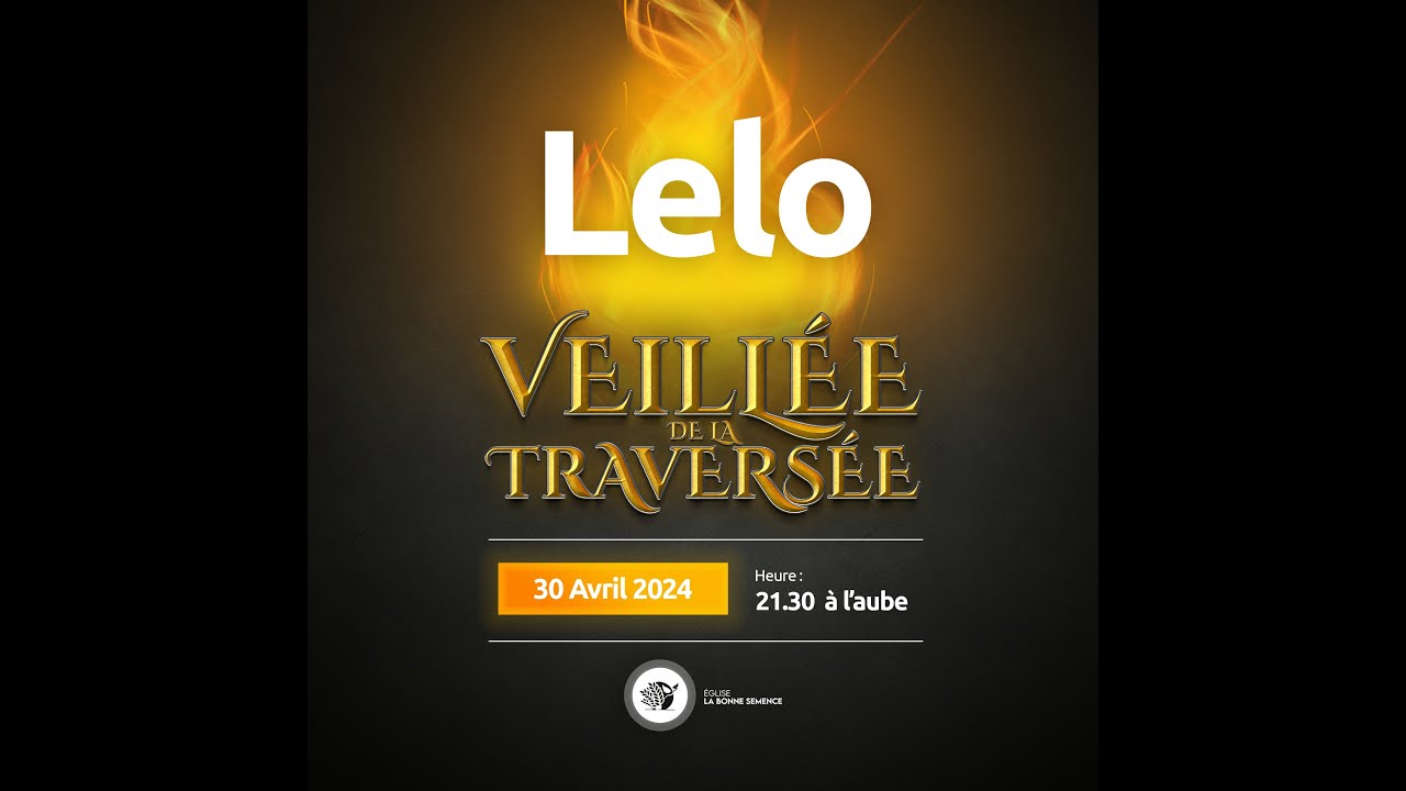 VEILLEE DE LA TRAVERSEE /EGLISE LA BONNE SEMENCE/LINGWALA - YouTube
