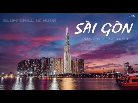 SÀI GÒN MƯA | LOFI CHILL | HIP HOP RADIO | RELAX | STUDY TO 24/24