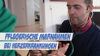 Pflegerische Maßnahmen bei Herzerkrankungen | Pflegeexamen | Pflege Kanal