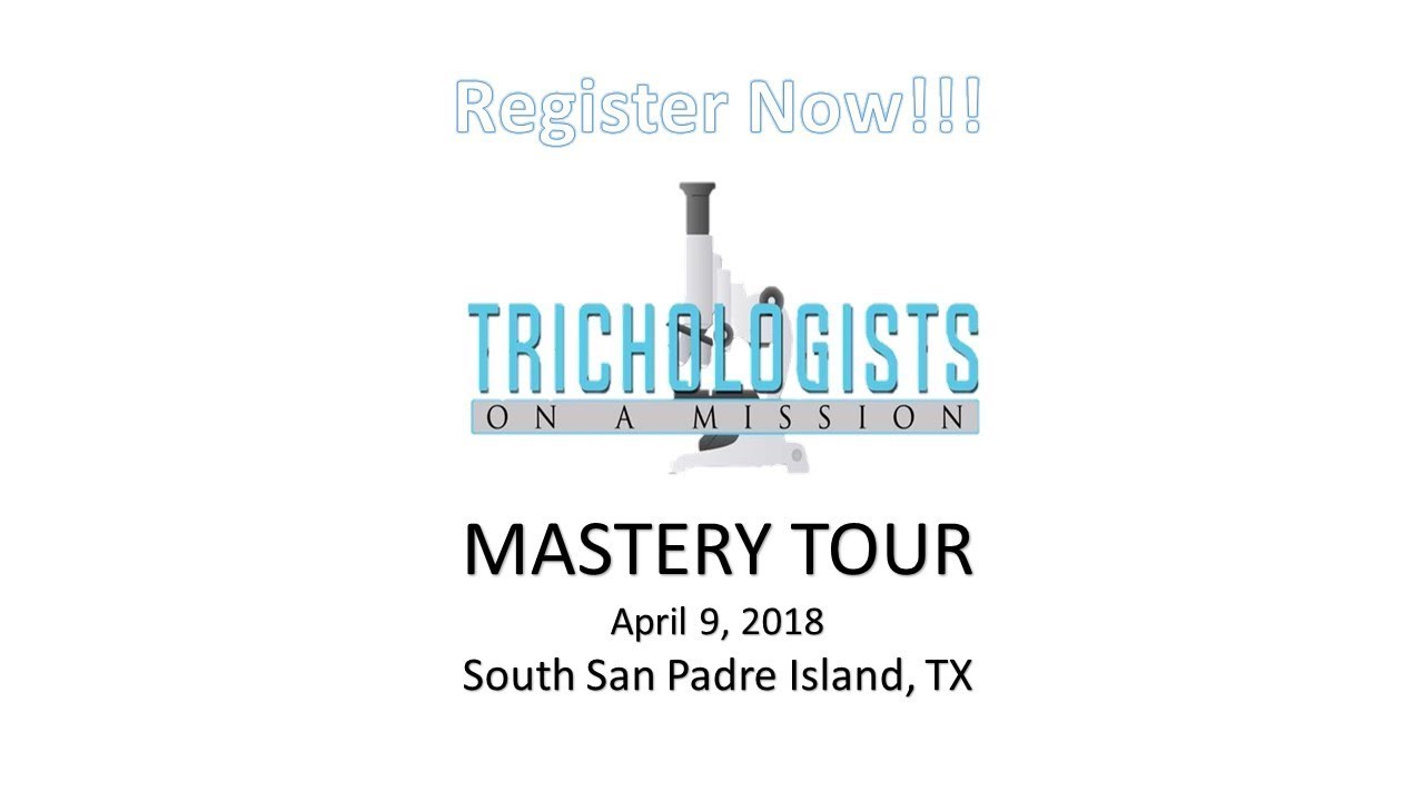 Trichologists On A Mission - Mastery Tour | April 9, 2018