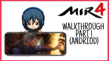 MIR4 ANDROID GAMEPLAY: WALKTHROUGH PART 1