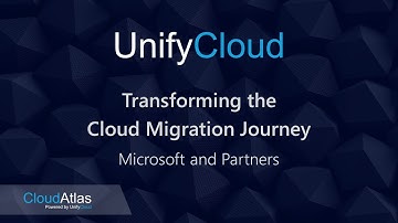 UnifyCloud - Transforming the Cloud Migration Journey - Microsoft and Partners
