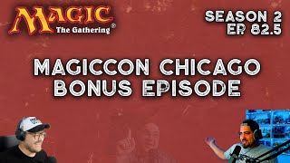 MagicCon Chicago BONUS Edition - Magic the Gathering Podcast - Episode 82.5 - May the Zoo