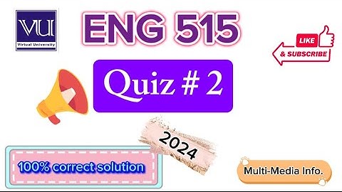 Eng 515 Quiz # 2 100% correct solution 2024|| eng515 new 100% correct solution current 2024