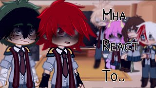 MHA react to ‘Got a secret, can you keep it?~’ | GC | BNHA/MHA | My video | Kamijirou | Traitor au |