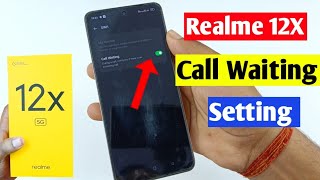 Realme 12x 5G me call waiting setting on kaise kare | realme 12x call waiting setting