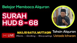 Belajar Al-Qur’an Surah Hud 9–68 | Ustadz Ichwan | Masjid Baitul Muttaqin Maron Genteng Banyuwangi