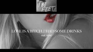 Two Feet - Love Is A Bitch