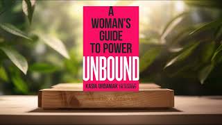 [Review] Unbound: A Woman's Guide to Power (Kasia Urbaniak) Summa...