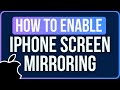 How to Enable Screen Mirroring on iPhone [EASILY] | Turn on iPhone Screen Mirroring
