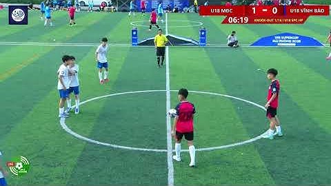TRỰC TIẾP: U18 MẠC ĐĨNH CHI VS U18 VĨNH BẢO (09-11-2025)