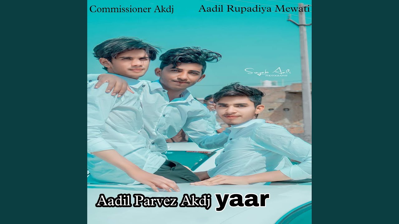 Aadil Parvez Akdj Yaar (Hindi) - YouTube